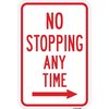 Signmission No Stopping Any Time With Right Arrow, Heavy-Gauge Aluminum, 12" x 18", A-1218-24968 A-1218-24968